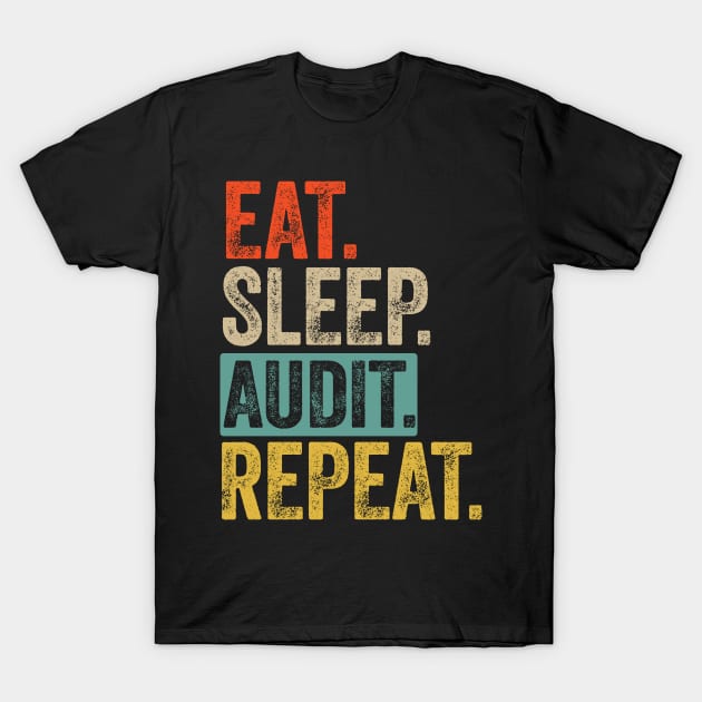 Eat sleep audit repeat retro vintage T-Shirt by Lyume